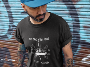 "I'm the new king, I take the queen" Unisex Tee - Revival Retro Designs